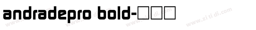 andradepro bold字体转换